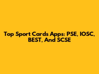 Top Sport Cards Apps: PSE, IOSC, BEST, And SCSE