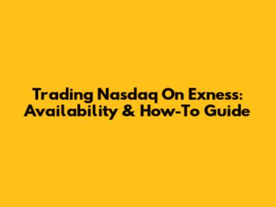 Trading Nasdaq On Exness: Availability & How-To Guide