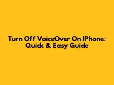 Turn Off VoiceOver On IPhone: Quick & Easy Guide