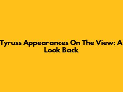 Tyrus's Appearances On The View: A Look Back