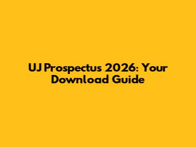 UJ Prospectus 2026: Your Download Guide