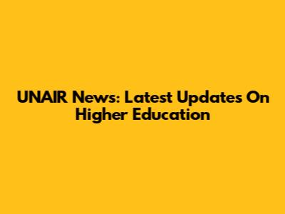UNAIR News: Latest Updates On Higher Education