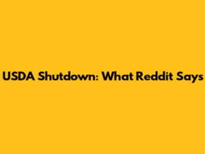 USDA Shutdown: What Reddit Says