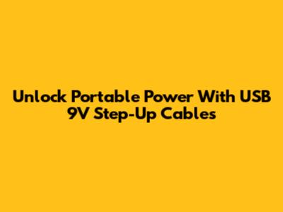 Unlock Portable Power With USB 9V Step-Up Cables