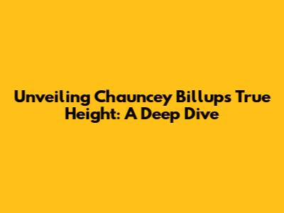 Unveiling Chauncey Billups' True Height: A Deep Dive