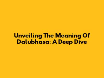 Unveiling The Meaning Of Dalubhasa: A Deep Dive
