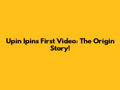 Upin Ipin's First Video: The Origin Story!