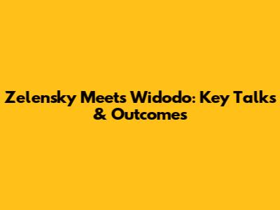 Zelensky Meets Widodo: Key Talks & Outcomes